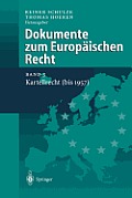 Dokumente Zum Europ?ischen Recht: Band 3: Kartellrecht (Bis 1957)