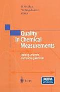 Quality in Chemical Measurements: Training Concepts and Teaching Materials