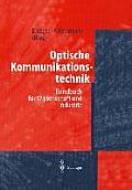 Optische Kommunikationstechnik: Handbuch F?r Wissenschaft Und Industrie