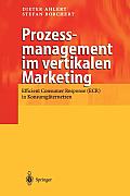 Prozessmanagement Im Vertikalen Marketing: Efficient Consumer Response (Ecr) in Konsumg?ternetzen