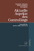 Aktuelle Aspekte Des Controllings: Festschrift F?r Hans-J?rg Hoitsch