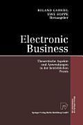 Electronic Business: Theoretische Aspekte Und Anwendungen in Der Betrieblichen PRAXIS