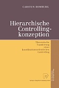 Hierarchische Controllingkonzeption: Theoretische Fundierung Eines Koordinationsorientierten Controlling