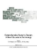 Comprehensive Systems Design: A New Educational Technology: Proceedings of the NATO Advanced Research Workshop on Comprehensive Systems Design: A New