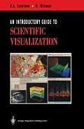 An Introductory Guide to Scientific Visualization