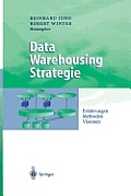 Data Warehousing Strategie: Erfahrungen, Methoden, Visionen