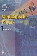Medizinische Physik 1: Grundlagen