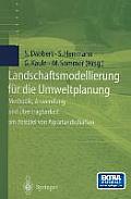 Landschaftsmodellierung F?r Die Umweltplanung: Methodik, Anwendung Und ?bertragbarkeit Am Beispiel Von Agrarlandschaften