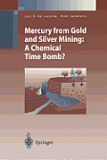 Mercury from Gold and Silver Mining: A Chemical Time Bomb?