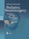 Pediatric Neurosurgery: Theoretical Principles -- Art of Surgical Techniques