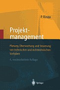 Projektmanagement: Planung, ?berwachung Und Steuerung Von Technischen Und Nichttechnischen Vorhaben