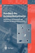 Handbuch Der Kommunikationsnetze: Einf?hrung in Die Grundlagen Und Methoden Der Kommunikationsnetze