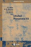 Ultrafast Phenomena XIII: Proceedings of the 13th International Conference, Vancounver, Bc, Canada, May 12-17, 2002