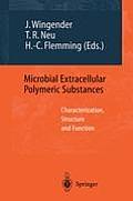 Microbial Extracellular Polymeric Substances: Characterization, Structure and Function