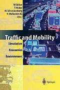 Traffic and Mobility: Simulation -- Economics -- Environment