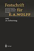 Festschrift F?r E.A. Wolff: Zum 70. Geburtstag Am 1.10.1998