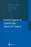 Current Aspects of Laparoscopic Colorectal Surgery: Indications - Methods - Results