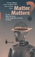 Matter Matters?: On the Material Basis of the Cognitive Activity of Mind