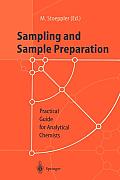 Sampling and Sample Preparation: Practical Guide for Analytical Chemists
