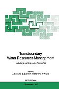 Transboundary Water Resources Management: Institutional and Engineering Approaches