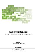Lactic Acid Bacteria: Current Advances in Metabolism, Genetics and Applications