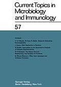 Current Topics in Microbiology and Immunology: Ergebnisse Der Mikrobiologie Und Immunit?tsforschung Volume 57