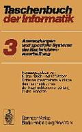 Taschenbuch Der Informatik: Band III: Anwendungen Und Spezielle Systeme Der Nachrichtenverarbeitung