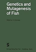 Genetics and Mutagenesis of Fish: Dedicated to Curt Kosswig on His 70th Birthday