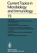 Current Topics in Microbiology and Immunology / Ergebnisse Der Mikrobiologie Und Immunit?tsforschung: Volume 73
