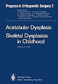 Acetabular Dysplasia: Skeletal Dysplasias in Childhood