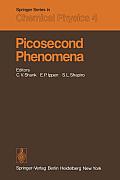 Picosecond Phenomena: Proceedings of the First International Conference on Picosecond Phenomena. Hilton Head, South Carolina, USA, May 24-26