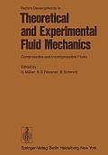 Recent Developments in Theoretical and Experimental Fluid Mechanics: Compressible and Incompressible Flows