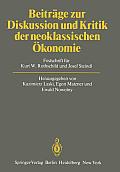 Beitr?ge Zur Diskussion Und Kritik Der Neoklassischen ?konomie: Festschrift F?r Kurt W. Rothschild Und Josef Steindl