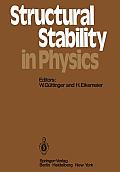 Structural Stability in Physics: Proceedings of Two International Symposia on Applications of Catastrophe Theory and Topological Concepts in Physics T