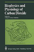 Biophysics and Physiology of Carbon Dioxide: Symposium Held at the University of Regensburg (Frg) April 17-20, 1979