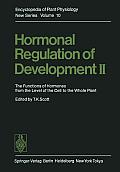 Hormonal Regulation of Development II: The Functions of Hormones from the Level of the Cell to the Whole Plant