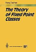 The Theory of Fixed Point Classes