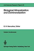Biological Mineralization and Demineralization: Report of the Dahlem Workshop on Biological Mineralization and Demineralization Berlin 1981, October 1