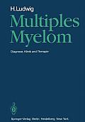 Multiples Myelom: Diagnose, Klinik Und Therapie