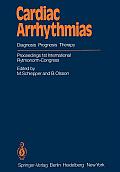 Cardiac Arrhythmias: Diagnosis Prognosis Therapy Proceedings 1st International Rytmonorm-Congress