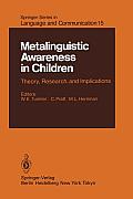 Metalinguistic Awareness in Children: Theory, Research, and Implications