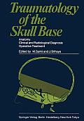 Traumatology of the Skull Base: Anatomy, Clinical and Radiological Diagnosis Operative Treatment