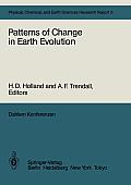 Patterns of Change in Earth Evolution: Report of the Dahlem Workshop on Patterns of Change in Earth Evolution Berlin 1983, May 1-6