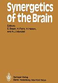Synergetics of the Brain: Proceedings of the International Symposium on Synergetics at Schlo? Elmau, Bavaria, May 2 - 7, 1983