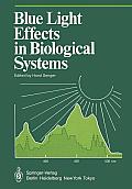 Blue Light Effects in Biological Systems