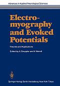 Electromyography and Evoked Potentials: Theories and Applications