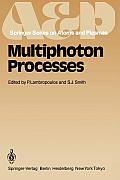 Multiphoton Processes: Proceedings of the 3rd International Conference, Iraklion, Crete, Greece September 5-12, 1984
