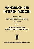 Blut Und Blutkrankheiten: Teil 9 Blutgerinnung Und H?morrhagische Diathesen II Angeborene Und Erworbene Koagulopathien
