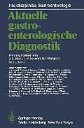 Aktuelle Gastroenterologische Diagnostik