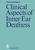 Clinical Aspects of Inner Ear Deafness